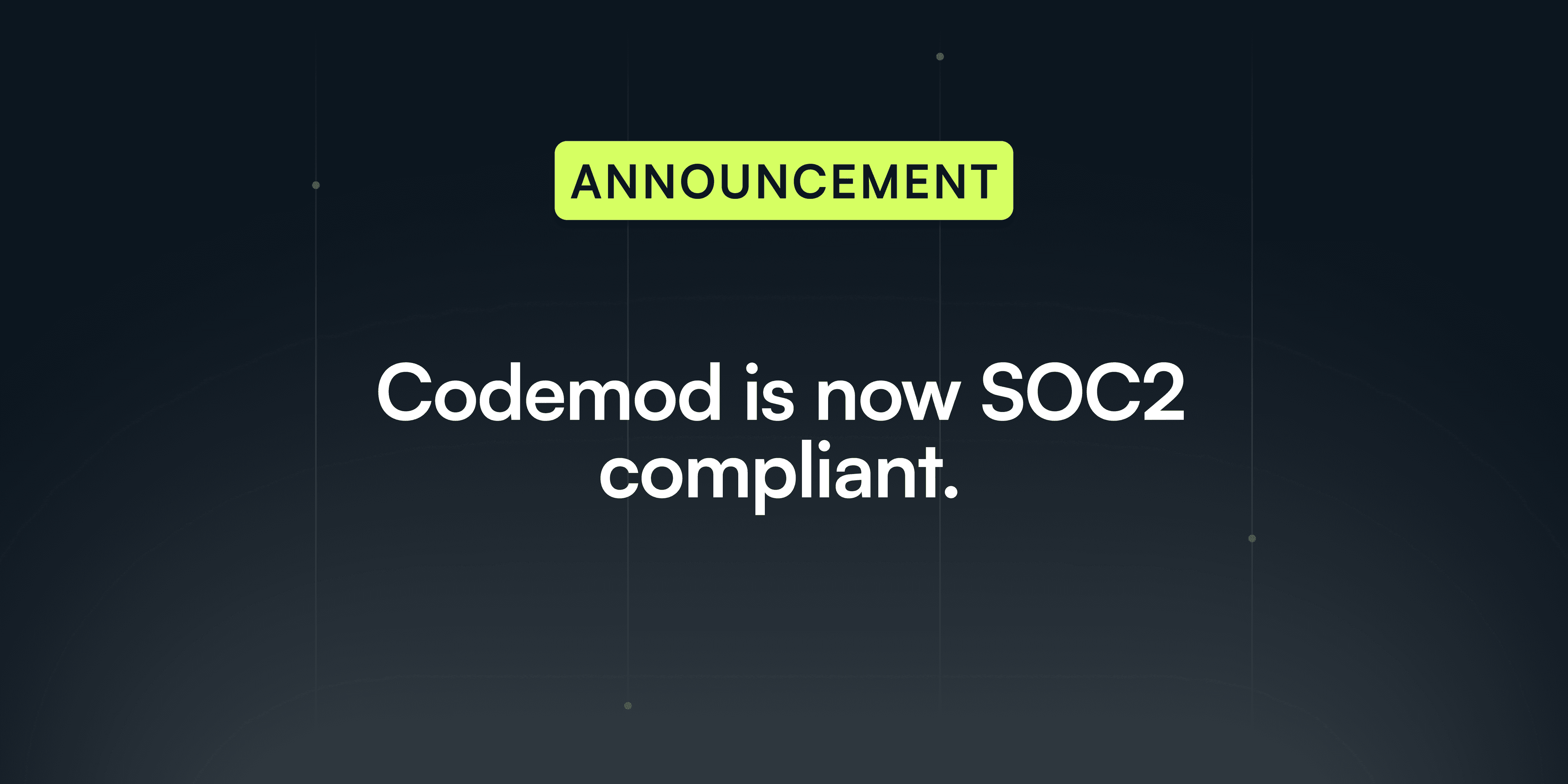 Codemod is now SOC2 compliant!