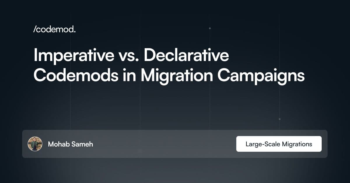 Imperative vs. Declarative Codemods in Large-Scale Migrations